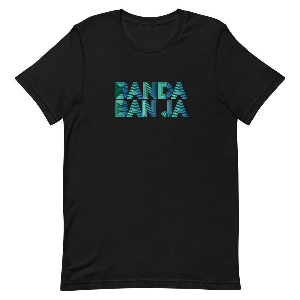 Banda Ban Ja T-Shirt - B-Coalition Clothing Company