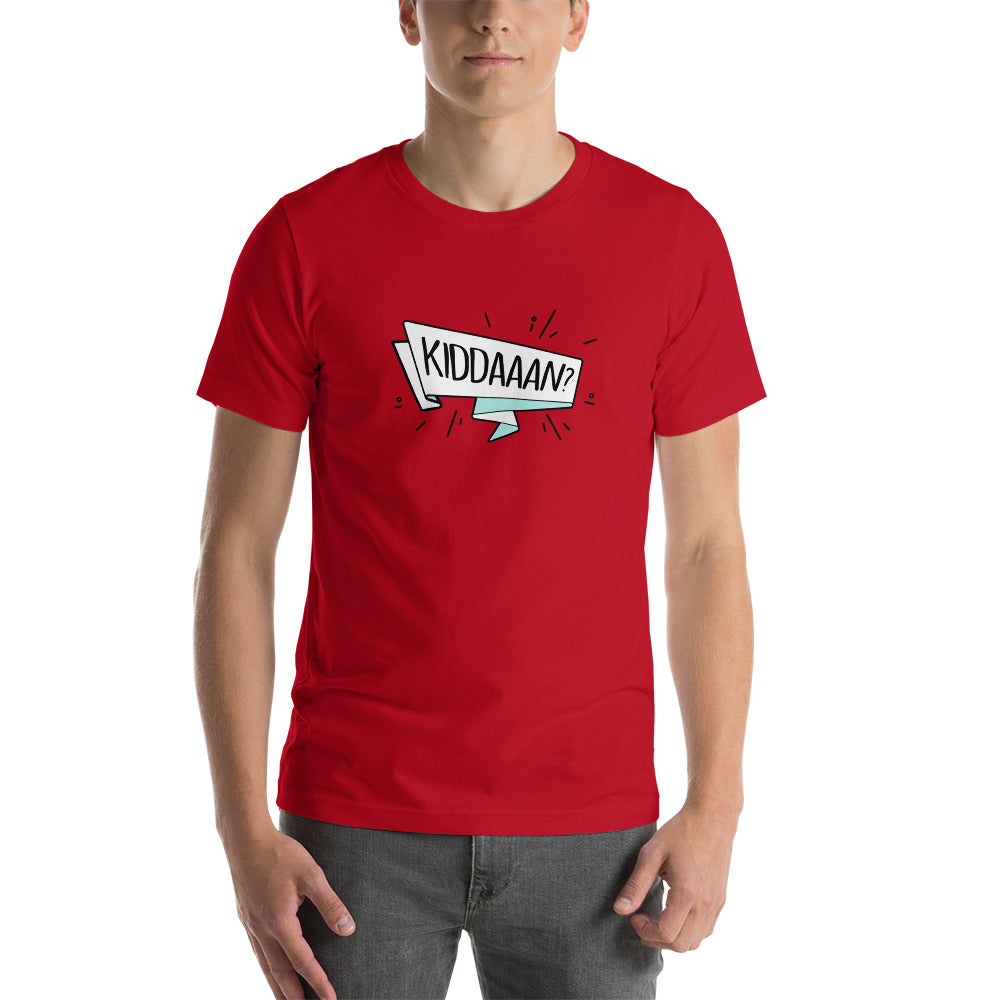 Kiddaaan Unisex T-Shirt - B-Coalition Clothing Company