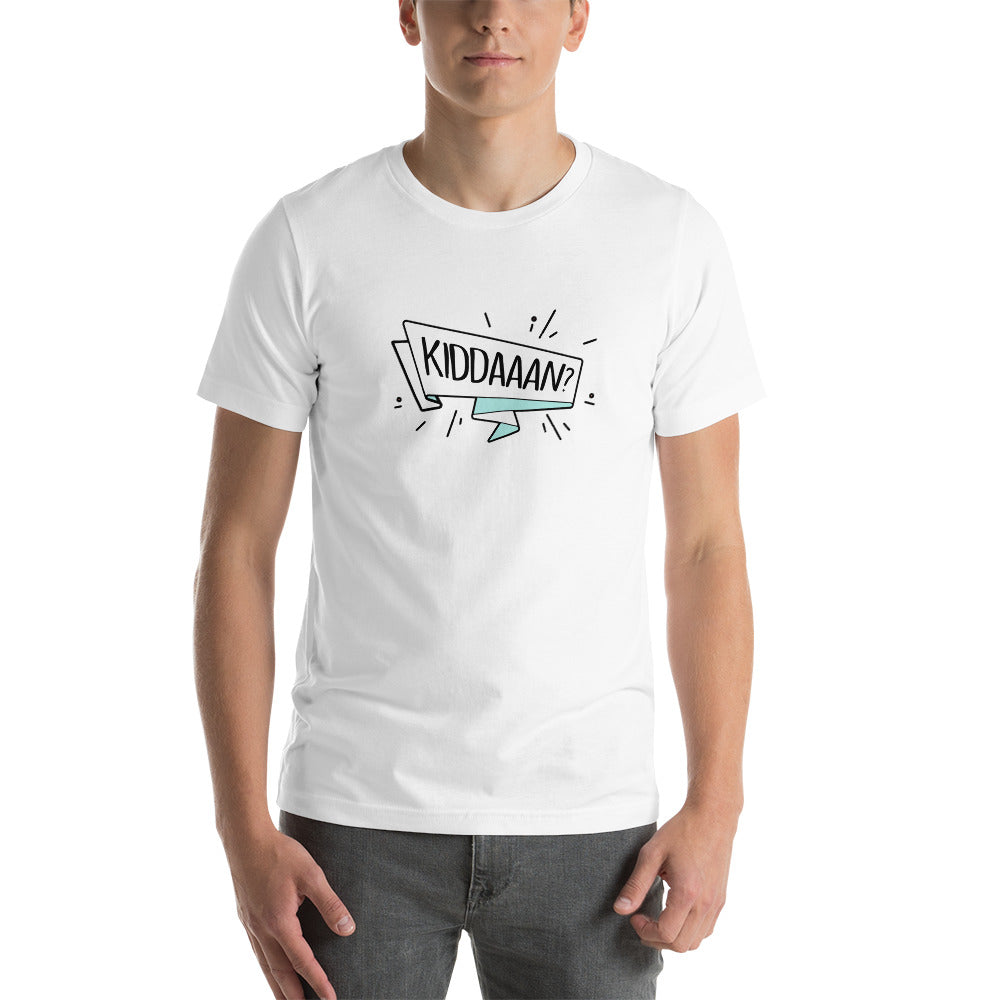 Kiddaaan Unisex T-Shirt - B-Coalition Clothing Company